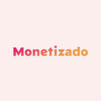 Monetizado