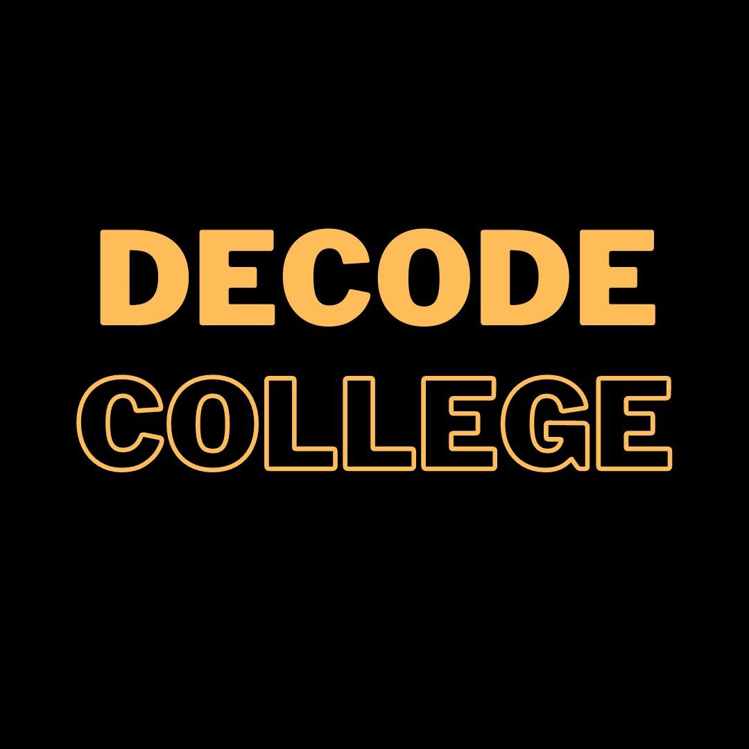 Decode College