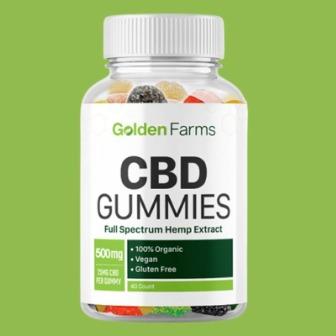 Golden Farms CBD Gummies Must See Is Trusted