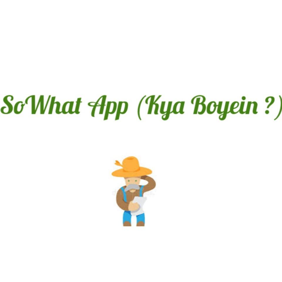 SoWhat (Kya Boyein)
