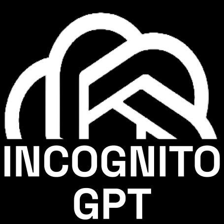 IncognitoGPT