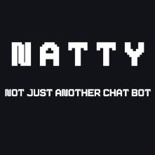 Natty - not just another chatbot.