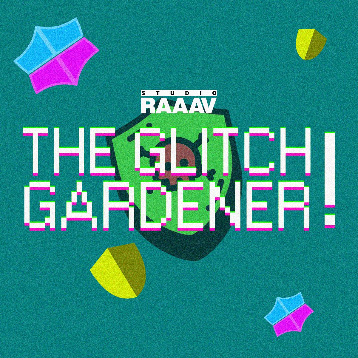 The Glitch Gardener