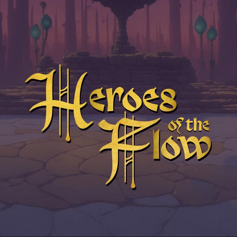 Heroes of the Flow