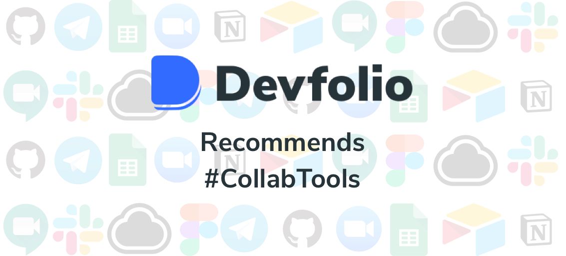 Collaboration tools we use at Devfolio