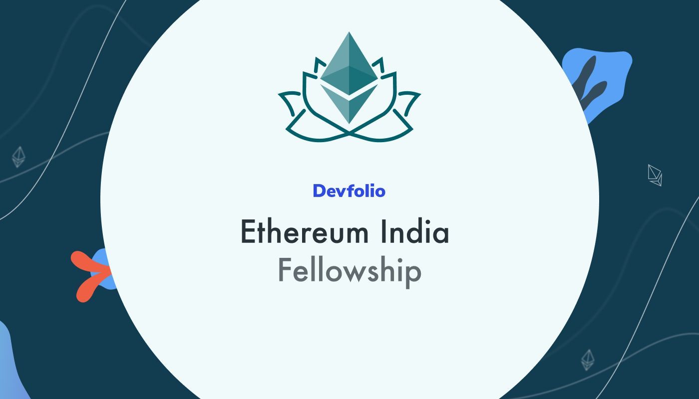 Announcing the Devfolio Ethereum India Fellowship