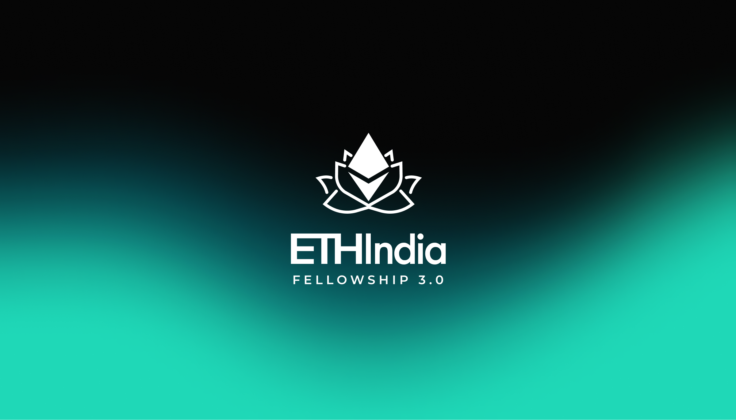 ETHIndia Fellowship 3.0: An Epic Journey Comes to an End!