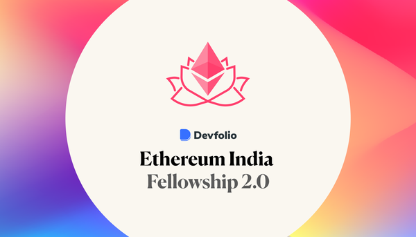 Devfolio Ethereum India Fellowship 2.0 is here!