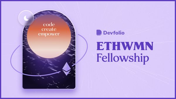 ETHWMN 🇮🇳 Fellowship: Bringing the next-gen of Women to Web3!